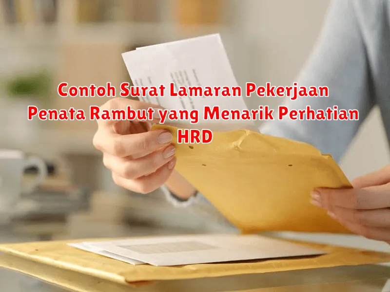 Contoh Surat Lamaran Pekerjaan Penata Rambut yang Menarik Perhatian HRD