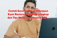 Contoh Surat Lamaran Pekerjaan Kasir Restoran: Panduan Lengkap dan Tips Menarik Perhatian HRD