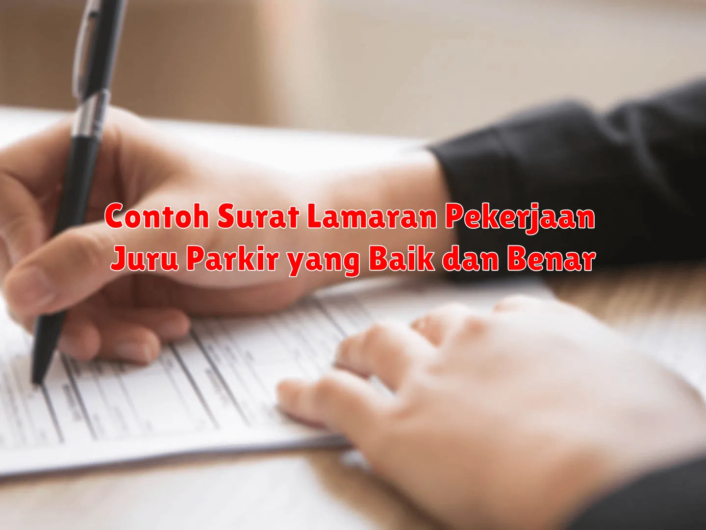 Contoh Surat Lamaran Pekerjaan Juru Parkir yang Baik dan Benar