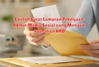 Contoh Surat Lamaran Pekerjaan Admin Media Sosial yang Menarik Perhatian HRD Contoh Surat Lamaran Pekerjaan Admin Media Sosial yang Menarik Perhatian HRD