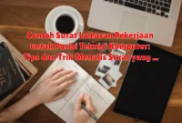 Contoh Surat Lamaran Pekerjaan untuk Posisi Teknisi Komputer: Tips dan Trik Menulis Surat yang Efektif