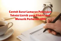 Contoh Surat Lamaran Pekerjaan Teknisi Listrik yang Efektif dan Menarik Perhatian HRD