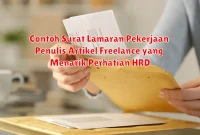 Contoh Surat Lamaran Pekerjaan Penulis Artikel Freelance yang Menarik Perhatian HRD