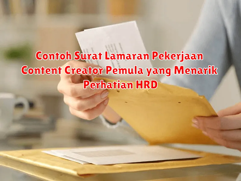 Contoh Surat Lamaran Pekerjaan Content Creator Pemula yang Menarik Perhatian HRD